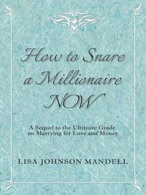 cover image of How to Snare a Millionaire NOW